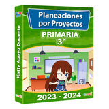Planeaciones 3ro Primaria Por Proyectos 2023 - 2024