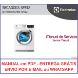 Manual Técnico Serviço Secadora Electrolux Sfe12 Em Pdf