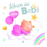 Libro Album Del Bebe Niã¿a - Equipo Editorial