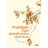 Libro Prohibido Fijar Atrdeceres - Rojano, Onofre