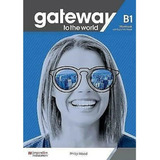Gateway To The World B1 - Workbook And Wb Digital 