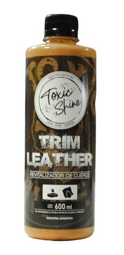Toxic Shine Trim Leather Acondicionador De Cueros 600cc