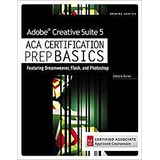 Adobe Creative Suite 5 Aca Certification Preparation Featuri