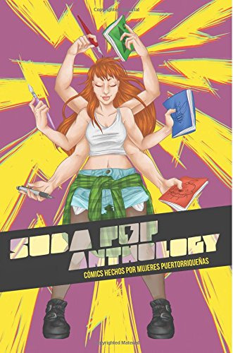 Soda Pop Anthology: Comics Hechos Por Mujeres Puertorriquena