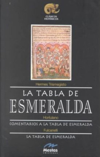 La Tabla De Esmeralda / Emerald Table / Hermes Trismegisto