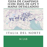 Guia De Campings Italia Del Norte (con Data De Gps Y Mapa...