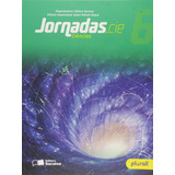 Jornadas.cie - Ciências - 6º Ano, De Carnevalle, Maíra Rosa. Série Jornadas Editora Somos Sistema De Ensino Em Português, 2016