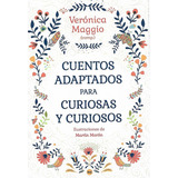 Cuentos Adaptados Para Curiosas Y Curiosos - Verónica Maggio