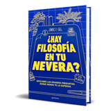 Libro ¿hay Filosofía En Tu Nevera? [ Enric F. Gel ] Original, De Enric F. Gel. Editorial Montena, Tapa Blanda En Español, 2023