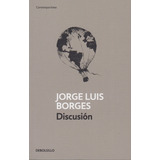 Discusión Jorge Luis Borges Debolsillo Excelente