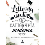 Libro Lettering Creativo Y Caligrafía Moderna