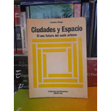 Ciudades Y Espacio. Lowdon Wingo. Editorial Oikos- Tau. 