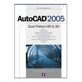 Livro Autocad  2005 - Guia Pratico - 2d E 3d