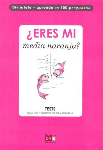 Outlet :  Eres Mi Media Naranja? Test Para Que Conozcas A Tu