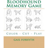 Libro Bloodhound Memory Game : Color - Cut - Play - Gail ...