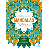 Mandalas Para Relaxar, De Cultural, Ciranda. Ciranda Cultural Editora E Distribuidora Ltda. Em Português, 2019