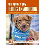 Por Amor A Los Perros En Adopcion - Colvin Tom Sunday Paula