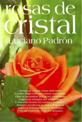 Libro Rosas De Cristal - Luciano Ramon Padron