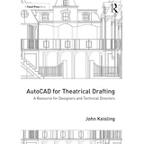 Libro: Autocad For Theatrical Drafting: A Resource For Desig