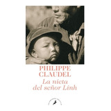 Libro La Nieta Del Señor Linh - Philippe Claudel - Bolsillo