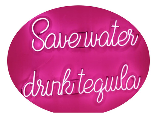 Frases En Neón Led Save Water Drink Tequila - Deco- Luminoso