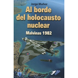 Al Borde Del Holocausto Nuclear - Jorge Muñoz