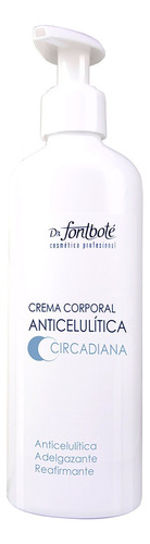 Crema Corporal Anticelulitis Circadiana Dr Fontbote 