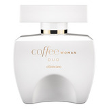 Perfume Boticário Coffee Woman Duo Desodorante Colônia 100ml