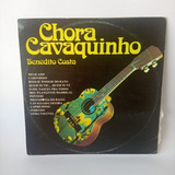 Lp Benedito Costa - Chora Cavaquinho