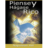 Libro: Piense Y Hágase Rico (spanish Edition)