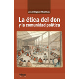 La Ãâ©tica Del Don Y La Comunidad Polãâtica, De Marinas Herreras, José-miguel. Editorial Guillermo Escolar Editor Sl, Tapa Blanda En Español