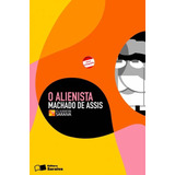 O Alienista, De Joaquim Machado De Assis. Série Clássicos Saraiva Editora Somos Sistema De Ensino, Capa Mole Em Português, 2013