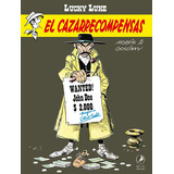 El Cazarrecompensas Lucky Luke 31, De Morris Goscinny. Editorial Libros Del Zorzal, Tapa Blanda, Edición 1 En Español