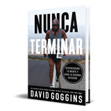 Libro Nunca Terminar [ David Goggins ] Original 
