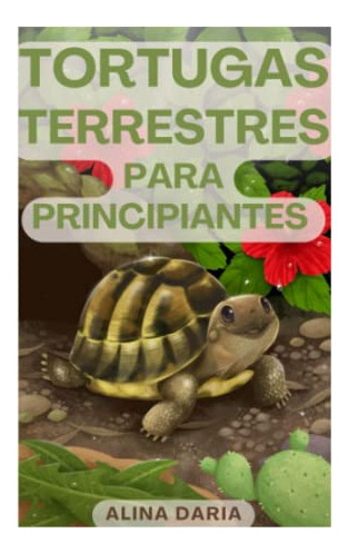 Tortugas Terrestres Para Principiantes