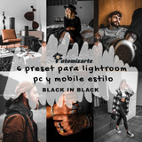 6 Preset Para Lightroom Pc Y Mobile - Estilo Black & Black