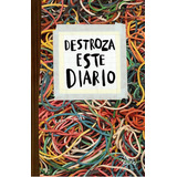 Destroza Este Diario Elásticos, De Keri Smith. Editorial Paidós, Tapa Blanda En Castellano, 2021