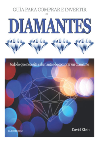 Libro: Diamantes - Guía Para Comprar E Invertir (spanish Edi
