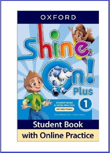 Shine On 1 Student Book Y Extra Practice - Sileci - Oxford 