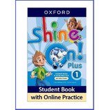 Shine On 1 Student Book Y Extra Practice - Sileci - Oxford 