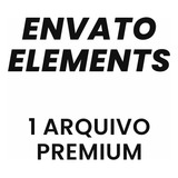 Envato Elements - 01 Arquivo Digital Premium À Escolha