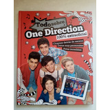 Todo Sobre One Direction. Editorial Parragon Ltd.