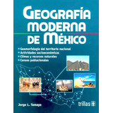 Geografía Moderna De México 14e Editorial Trillas