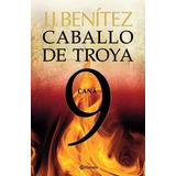 Caballo De Troya 9 Cana (rustica) - Benitez Juan Jose (pape