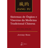 Zang Fu - Sistemas De Órgãos E Vísceras Da Medicina Tradicional Chinesa, De Ross. Editora Guanabara Koogan Ltda., Capa Mole Em Português, 2011