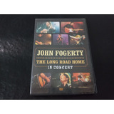 John Fogerty - The Long Road Home - In Concert (dvd Rusia)