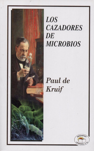 Libro Los Cazadores De Microbios De Paul De Kruif