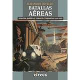 Batallas Aéreas - Alejandro Covello - Ciccus