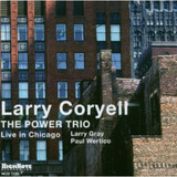 Larry Coryell The Power Trio: Live In Chicago Cd
