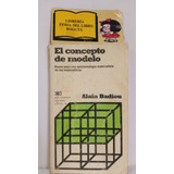 El Concepto De Modelo - Alain Badiou - Siglo Veintiuno -1976